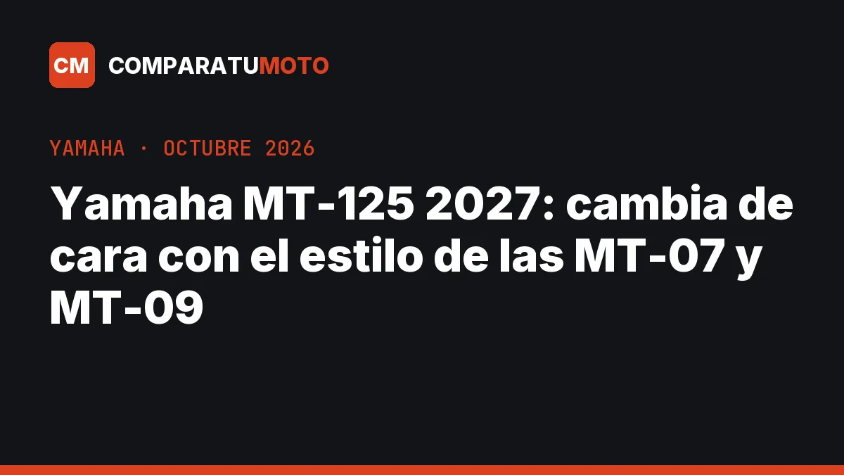 Yamaha MT-125 2027: cambia de cara con el estilo de las MT-07 y MT-09